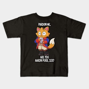 Pardon Me aaron purr sir Kids T-Shirt